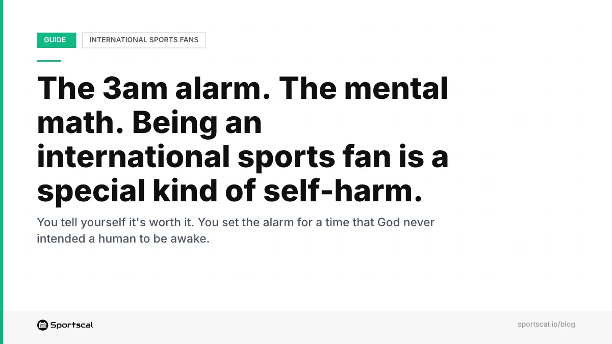 Being an international sports fan is a special kind of self-harm.